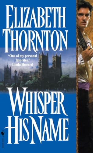 Whisper His Name (The Men from Special Branch) (9780553574272) by Thornton, Elizabeth