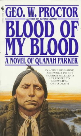 Beispielbild fr Blood of My Blood : A Novel of Quanah Parker zum Verkauf von Better World Books: West
