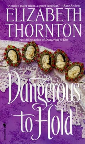 Dangerous to Hold (9780553574791) by Thornton, Elizabeth