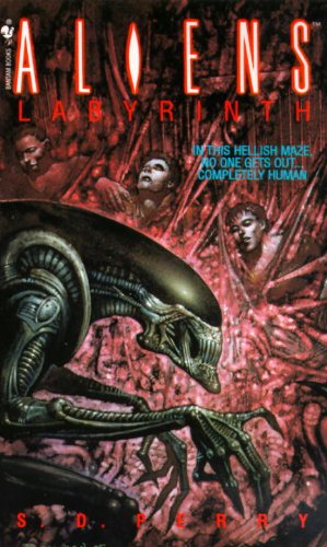 Labyrinth (Aliens) (9780553574913) by Perry, S. D.; Kilian Plunkett; Jim Woodring