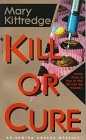 Imagen de archivo de Kill or Cure a la venta por Once Upon A Time Books