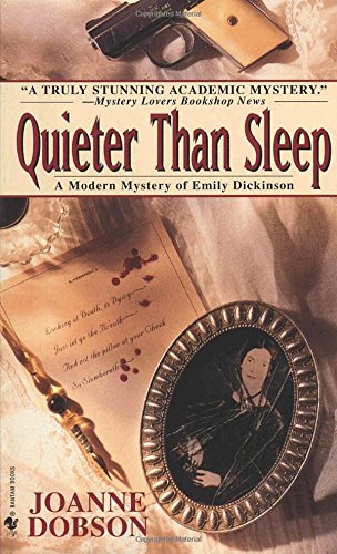Beispielbild fr Quieter than Sleep a modern mystery of Emily Dickinson zum Verkauf von Wonder Book