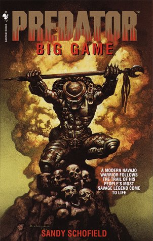 Big Game (Predator) (9780553577334) by Schofield, Sandy; John Arcudi