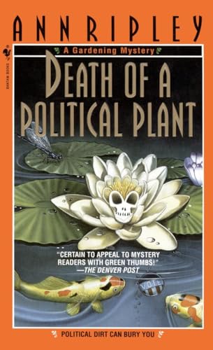 Beispielbild fr Death of a Political Plant: A Gardening Mystery zum Verkauf von Wonder Book