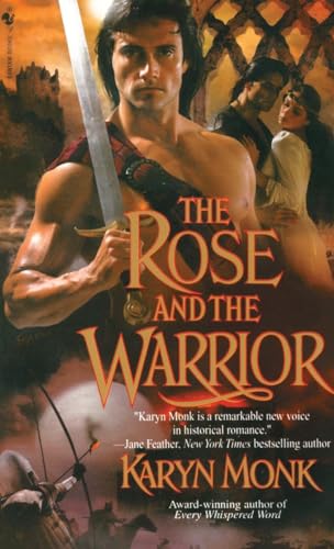 The Rose and the Warrior (The Warriors) (9780553577617) by Monk, Karyn