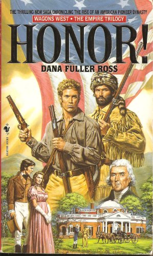 Honor!: Wagons West Volume 1, The Empire Trilogy