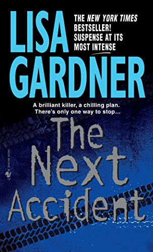 9780553578690: The Next Accident: An FBI Profiler Novel