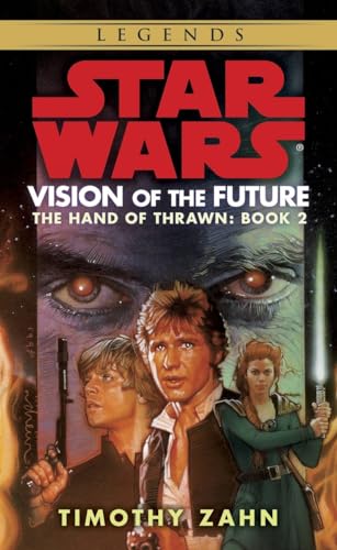 9780553578799: Vision of the Future: Star Wars Legends (The Hand of Thrawn): The Hand of Thrawn: Book 2