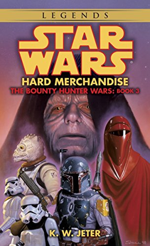 9780553578911: Hard Merchandise: Star Wars Legends (The Bounty Hunter Wars): 3 (Star Wars: The Bounty Hunter Wars - Legends)