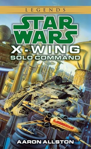 Beispielbild fr Solo Command (Star Wars, X-Wing #7) (Book 7) zum Verkauf von Half Price Books Inc.