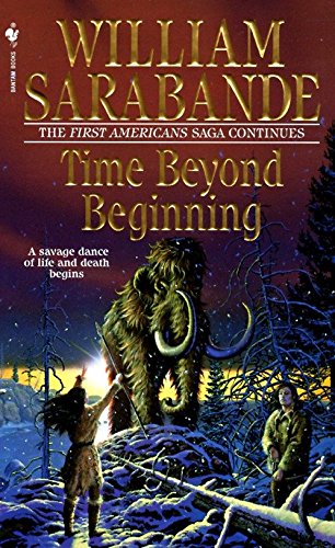 9780553579062: Time Beyond Beginning: 10 (First Americans Saga)