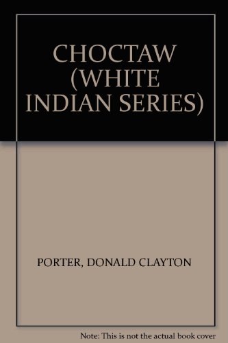9780553579505: CHOCTAW (WHITE INDIAN SERIES)