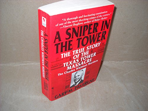 Stock image for The Sniper in the Tower: The Charles Whitman Murders for sale by Half Price Books Inc.