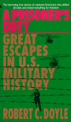 Beispielbild fr A Prisoner's Duty : Great Escapes in U.S. Military History zum Verkauf von knew_4_you