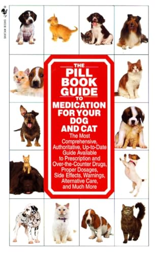 Imagen de archivo de The Pill Book Guide to Medication for Your Dog and Cat a la venta por Wonder Book