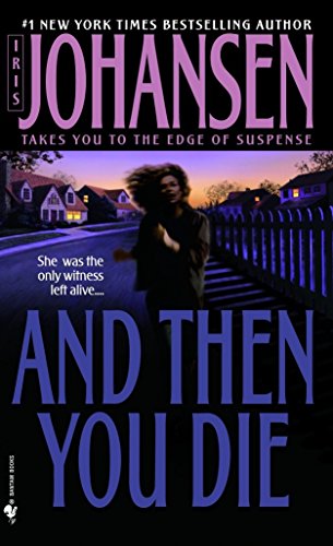 Stock image for And Then You Die [Mass Market Paperback] by Johansen, Iris for sale by Tangled Web Mysteries and Oddities