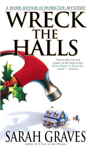 Stock image for Wreck the Halls: A Home Repair is Homicide Mystery for sale by Gulf Coast Books