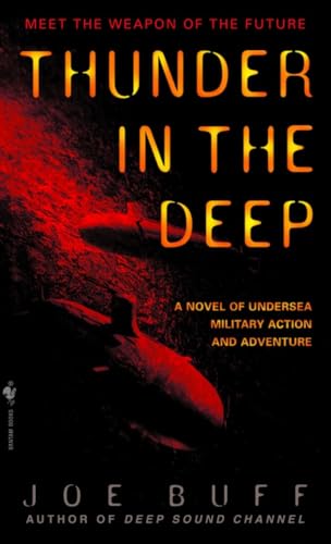 Imagen de archivo de Thunder in the Deep : A Novel of Undersea Military Action and Adventure a la venta por Better World Books