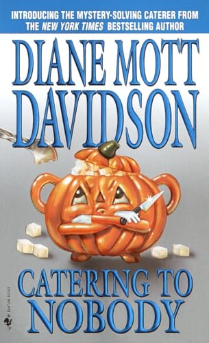 9780553584707: Catering to Nobody: A Novel of Suspense: 1 (Goldy Bear Culinary Mystery)