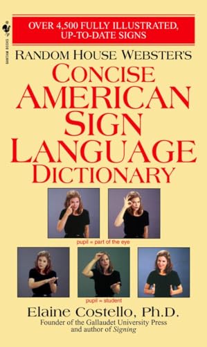 Beispielbild fr Random House Webster's Concise American Sign Language Dictionary zum Verkauf von SecondSale