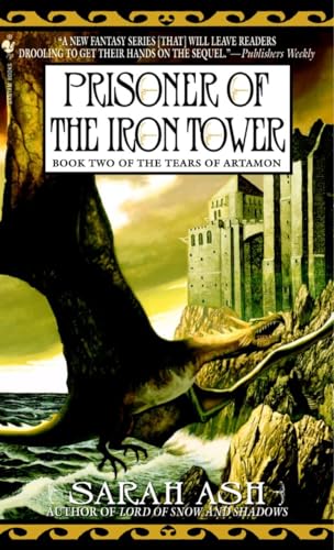 Prisoner of the Iron Tower: Book Two of The Tears of Artamon (9780553586220) by Ash, Sarah