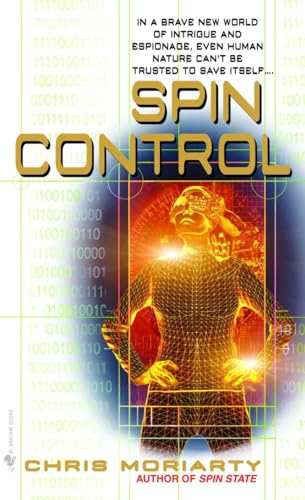 Spin Control (The Spin Trilogy) (9780553586251) by Moriarty, Chris