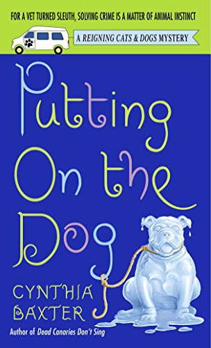 Stock image for Putting on the Dog (Reigning Cats & Dogs Mysteries, No. 2) for sale by SecondSale
