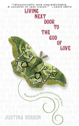 Living Next Door to the God of Love: A Novel - Robson, Justina