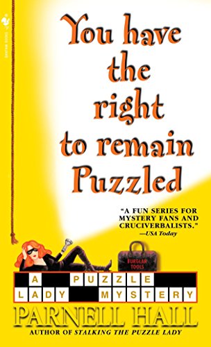 9780553587647: You Have the Right to Remain Puzzled: A Puzzle Lady Mystery: 8 (Puzzle Lady Mysteries)