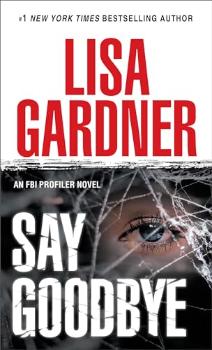 9780553588095: Say Goodbye: An FBI Profiler Novel