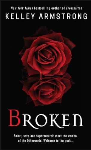 Broken (Women of the Otherworld) - Kelley Armstrong