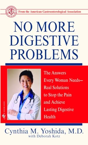 Stock image for No More Digestive Problems: The Answers Every Woman Needs--Real Solutions to Stop the Pain and Achieve Lasting Digestive Health for sale by SecondSale