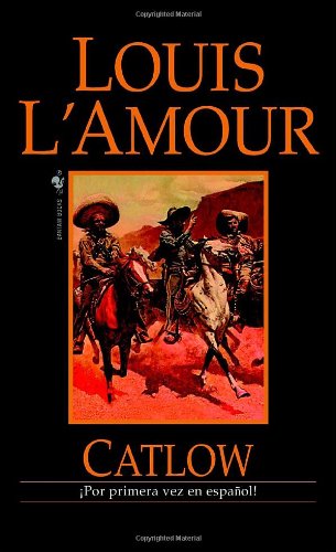 Catlow (The Louis L'Amour Collection) by Louis L'Amour - Hardcover