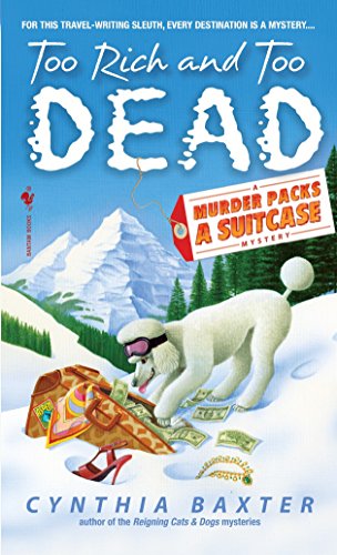 Stock image for Too Rich and Too Dead (Murder Packs a Suitcase) for sale by Decluttr
