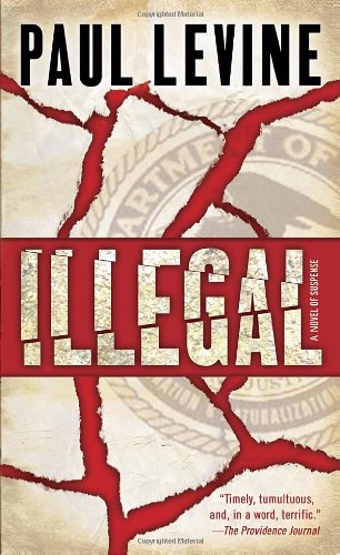 Beispielbild fr Illegal : A Novel of Suspense zum Verkauf von Better World Books