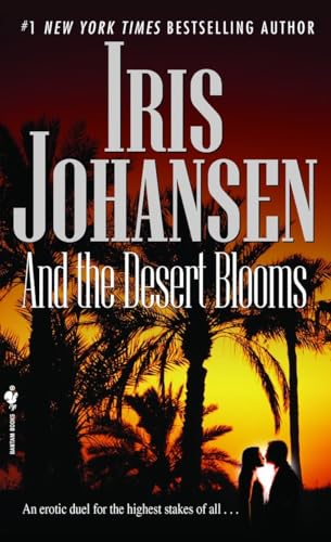 Stock image for And the Desert Blooms by Johansen, Iris ( Author ) ON Dec-27-2008, Paperback for sale by Half Price Books Inc.