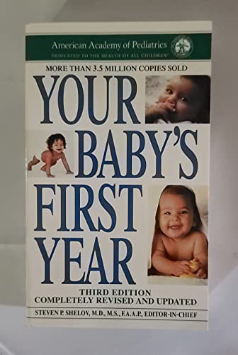 Your Baby's First Year: Third Edition (9780553593006) by American Academy Of Pediatrics