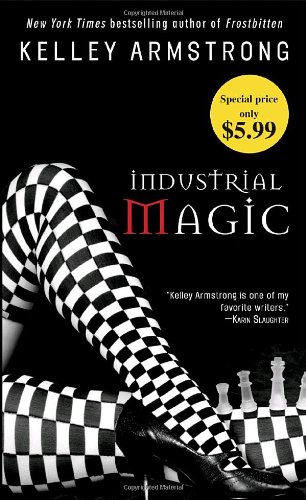 9780553593785: Industrial Magic (Women of the Otherworld)