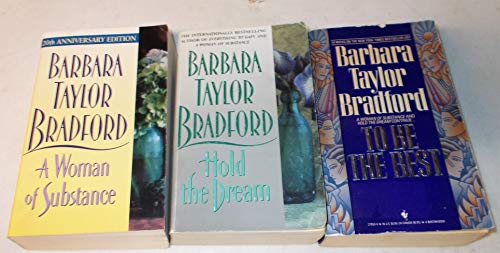 Barbara Taylor Bradford: A Woman of Substance, Hold the Dream, to Be the Best (9780553600490) by Bradford, Barbara Taylor