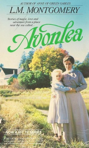 Avonlea: Chronicles of Avonlea/Further Chronicles of Avonlea/the Story Girl/the Golden Road/Boxed Set (9780553608847) by Montgomery, L. M.