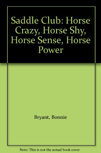 9780553609400: Saddle Club: Horse Crazy, Horse Shy, Horse Sense, Horse Power