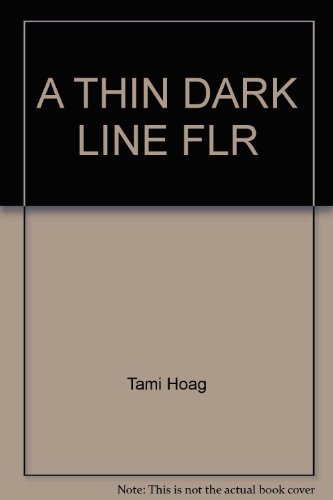 a thin dark line by tami hoag a thin dark line by tami hoag