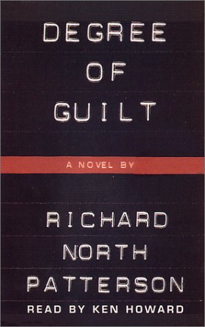 Degree of Guilt (9780553702262) by Richard North Patterson
