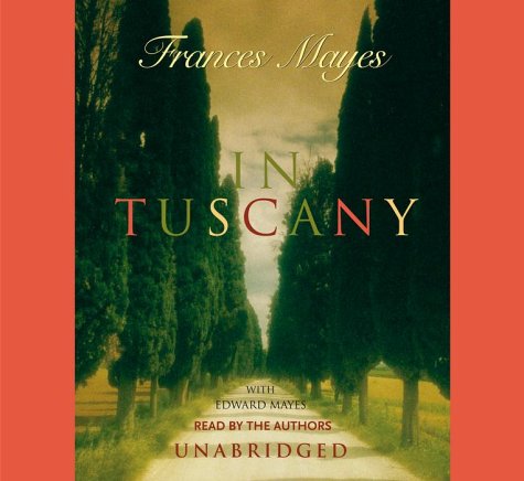 In Tuscany (9780553712407) by Mayes, Frances; Mayes, Edward