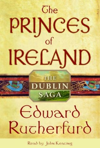 Beispielbild fr The Princes of Ireland: The Dublin Saga zum Verkauf von The Yard Sale Store