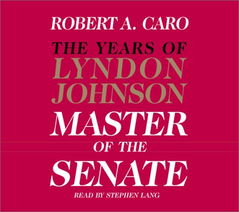 Imagen de archivo de The Master of the Senate (The Years of Lyndon Johnson, Volume 3) a la venta por GoldenWavesOfBooks
