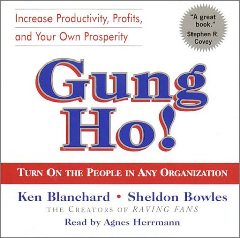 Imagen de archivo de Gung Ho!: Turn On the People in Any Organization a la venta por SecondSale