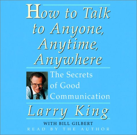 How to Talk to Anyone, Anytime, Anywhere (9780553713725) by King, Larry