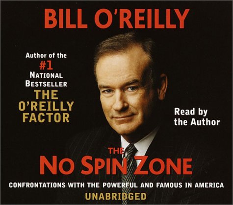 Stock image for The No Spin Zone: Confrontations with the Powerful and Famous in America for sale by SecondSale