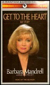 Get to the Heart: My Story (9780553746235) by Mandrell, Barbara